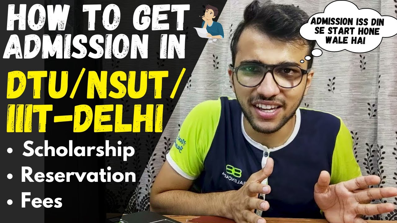 Полная процедура поступления в DTU/NSUT/IIIT Delhi и IGDTUW | Подробности консультаций JAC |