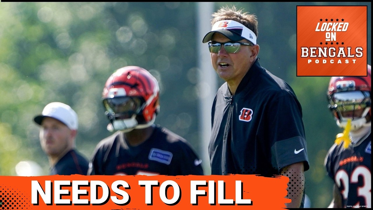 Bengals Still Have BIG Needs to Fill After First Week of Free Agency