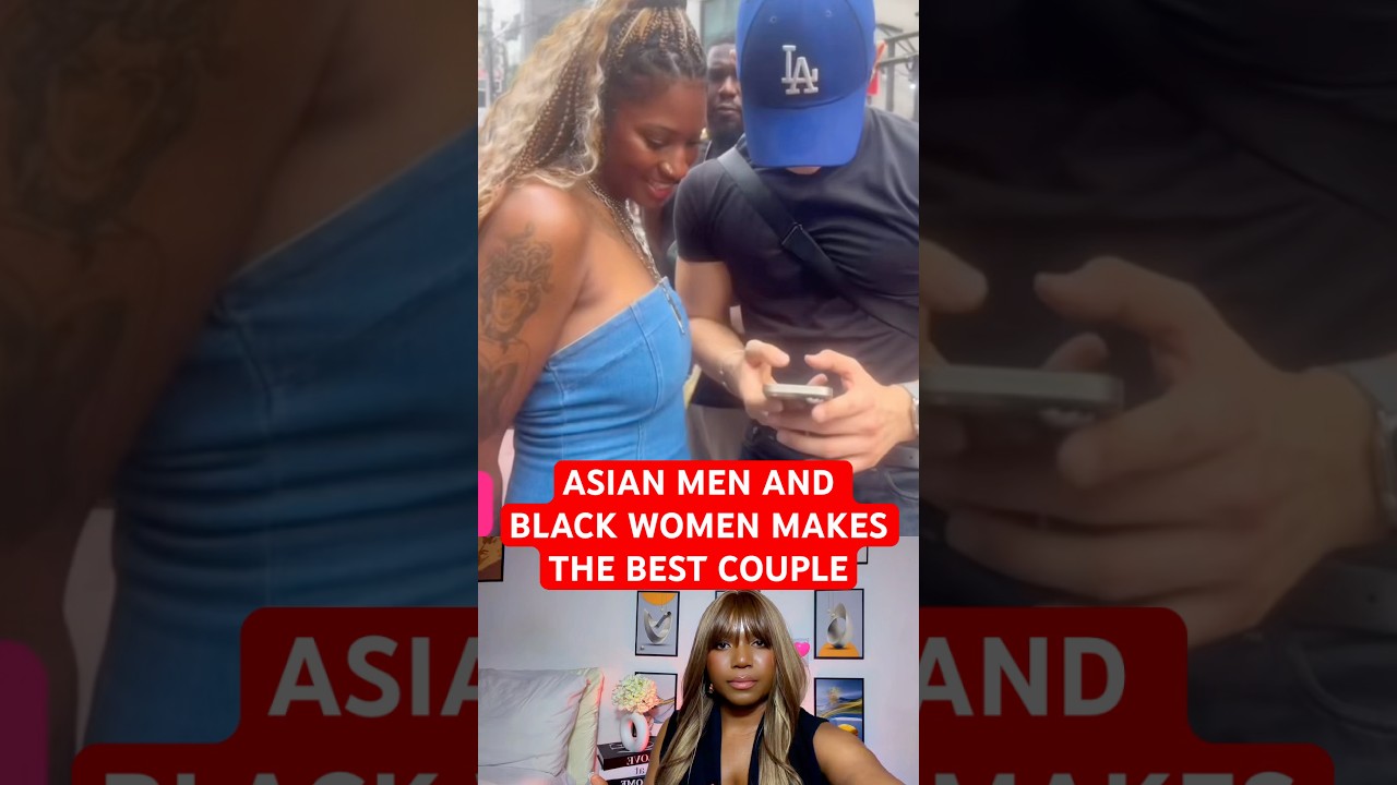 Азиатские мужчины и чернокожие женщины &mdash; лучшая пара! #ambw #yputubeshorts #viralvideo #viralshorts