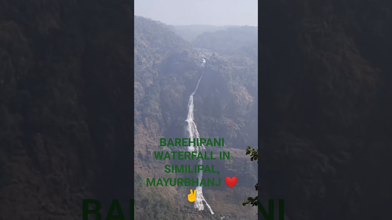 BAREHIPANI Waterfall✌️😍,# in SIMILIPAL # Mayurbhanj district 😍