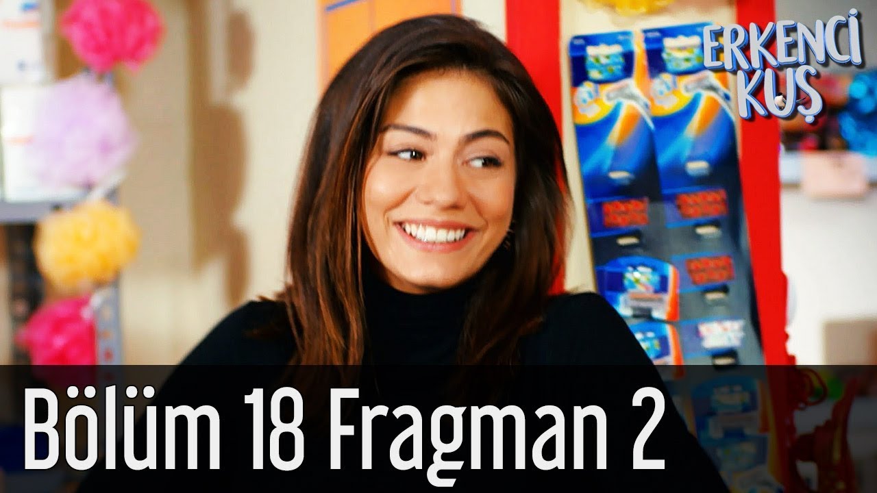 Erkenci Kuş 18. B&ouml;l&uuml;m 2. Fragman