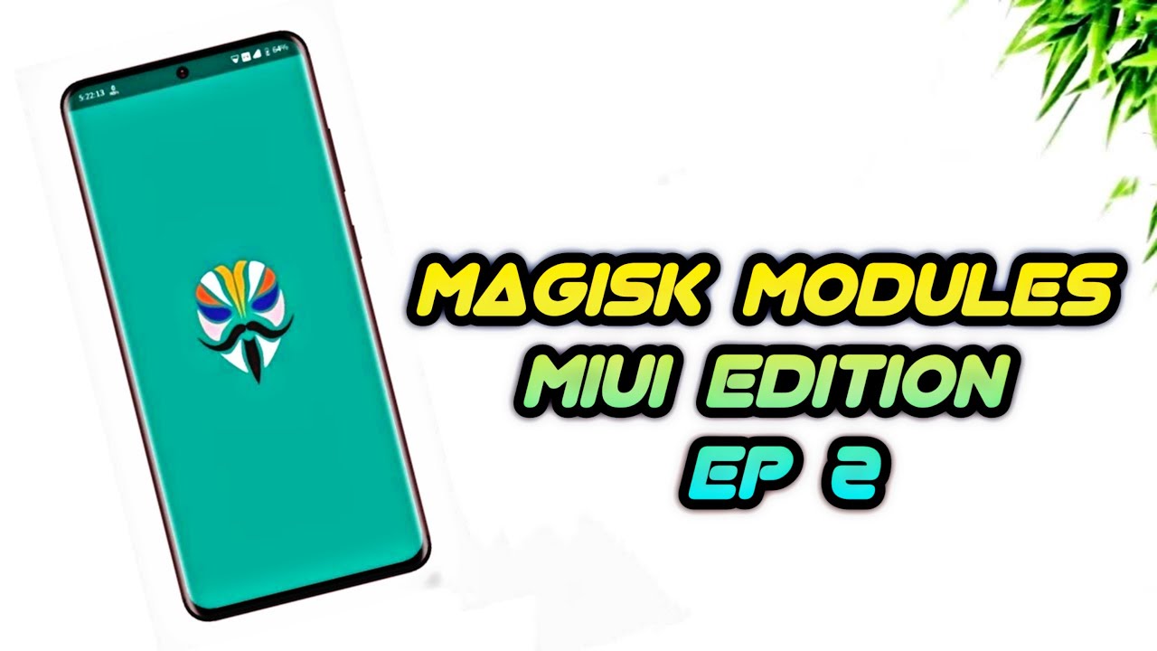 Magisk Modules - MIUI Edition | Ep 2