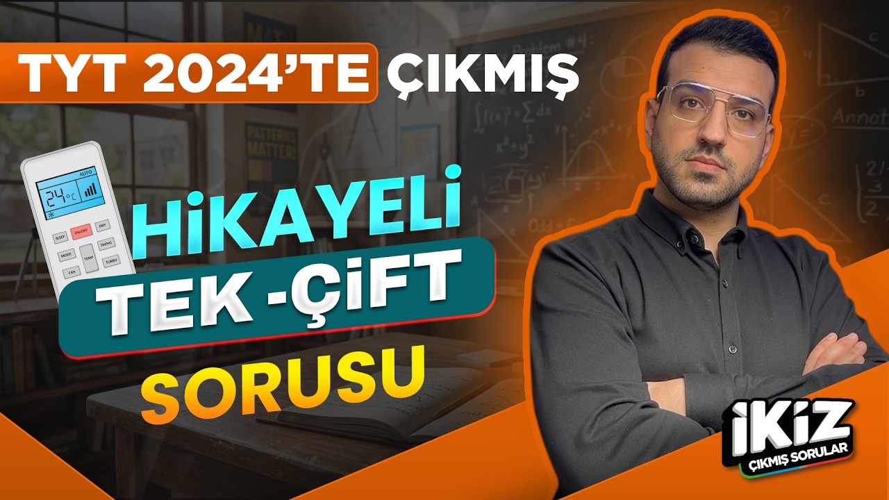 Masal Gibi Tek-Çift Sayılar Sorusu  I TYT 2024'de Çıkmış I İkiz Sorular Kampı