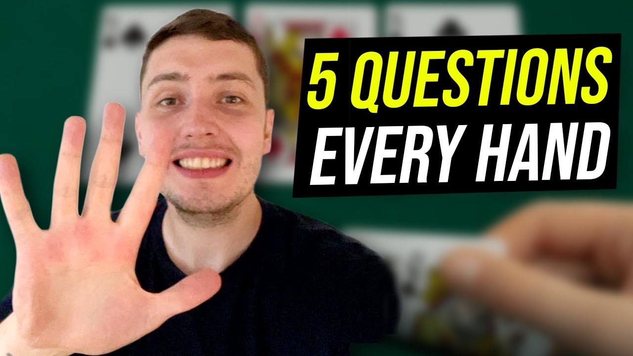 5 Questions to Ask Yourself in Every Poker Hand [Postflop]