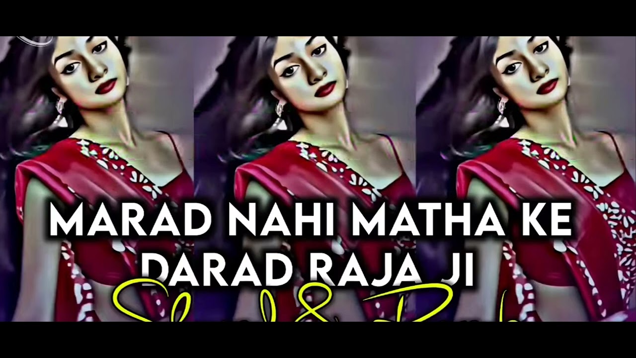Marad Nahi Matha Ke Darad Hawa RajaJi - Slowed & Reverb | #LoFi Remix | ByVishal Giri