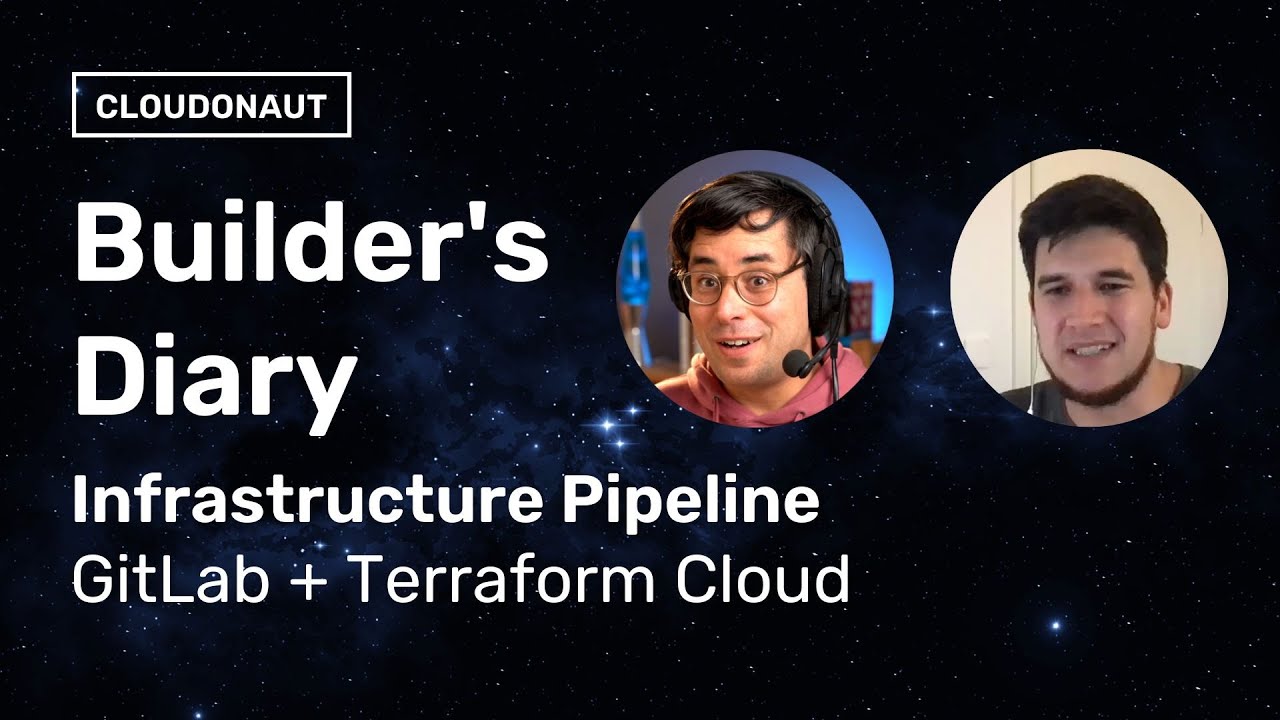 Infrastructure Pipeline with GitLab and Terraform Cloud | Builder's Diary Vol. 3