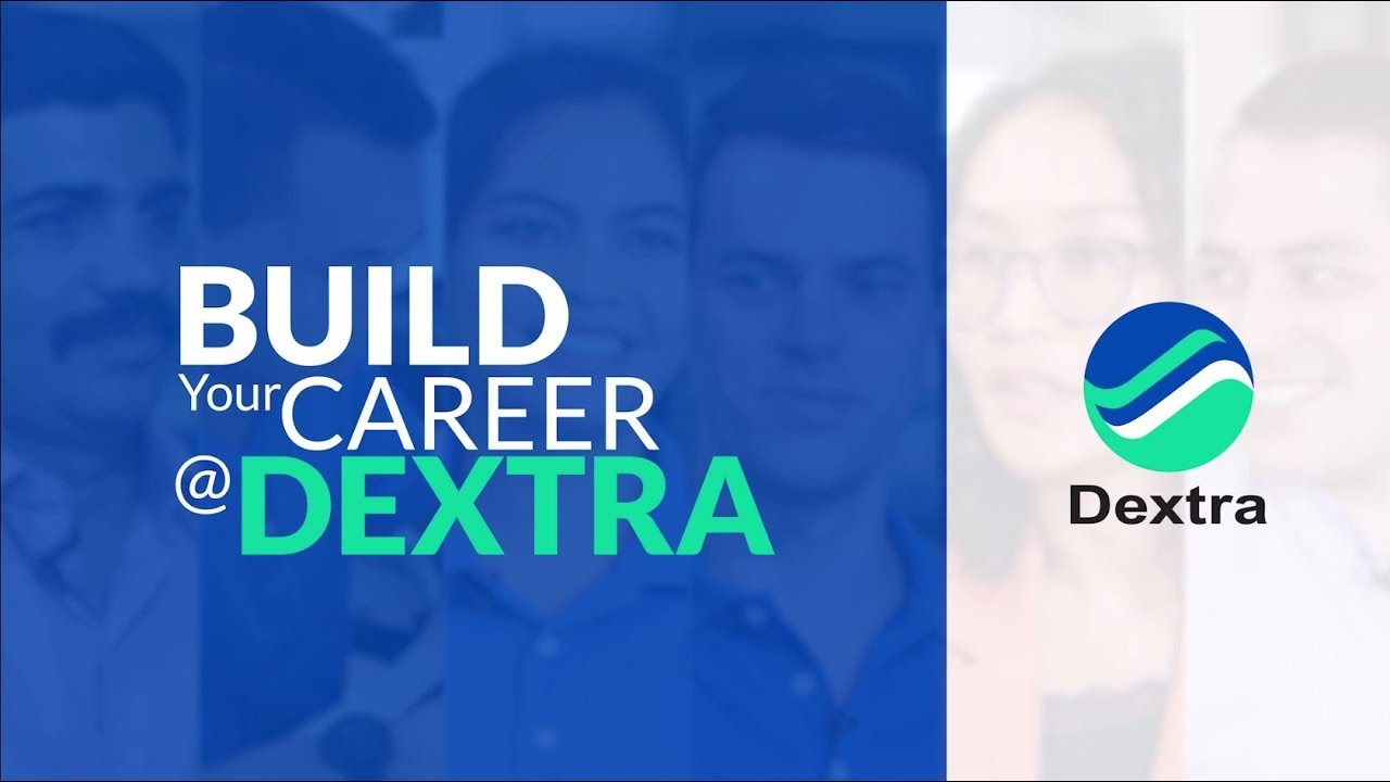 Working at Dextra | Build your career with Dextra Group