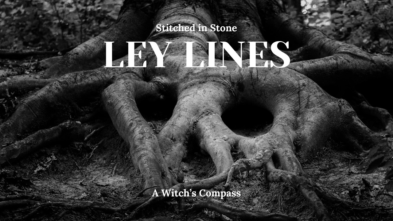 Ley Lines - Stitched in Stone