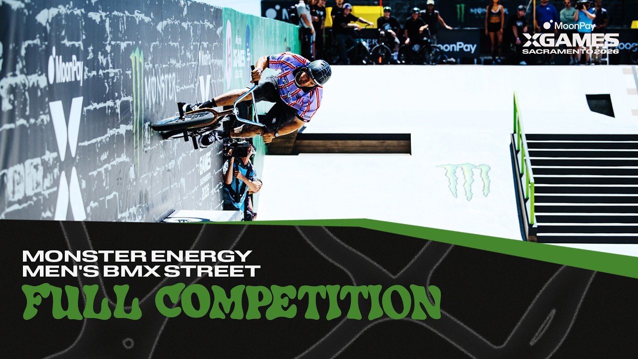 Monster Energy Men's BMX Street: FULL COMPETITION | MoonPay X Games Sacramento 2026