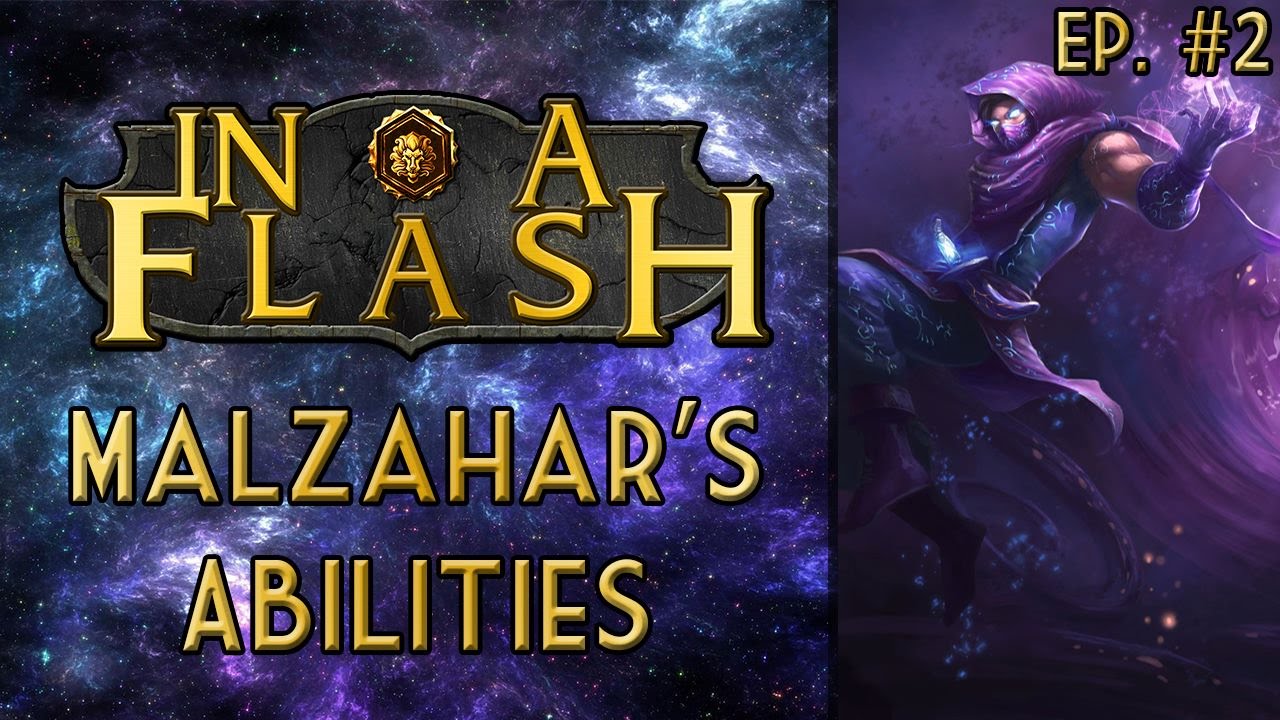 In a Flash - Malzahar Abilities