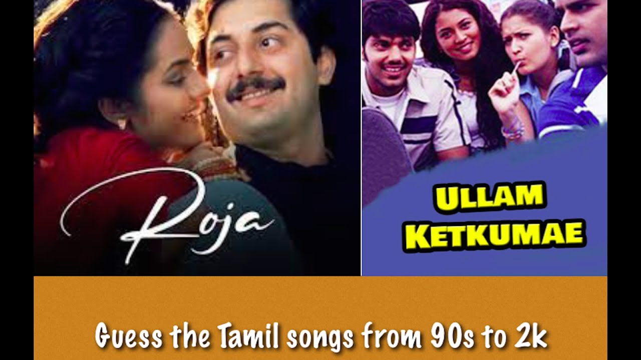 Guess the Tamil songs - 90s to 2k