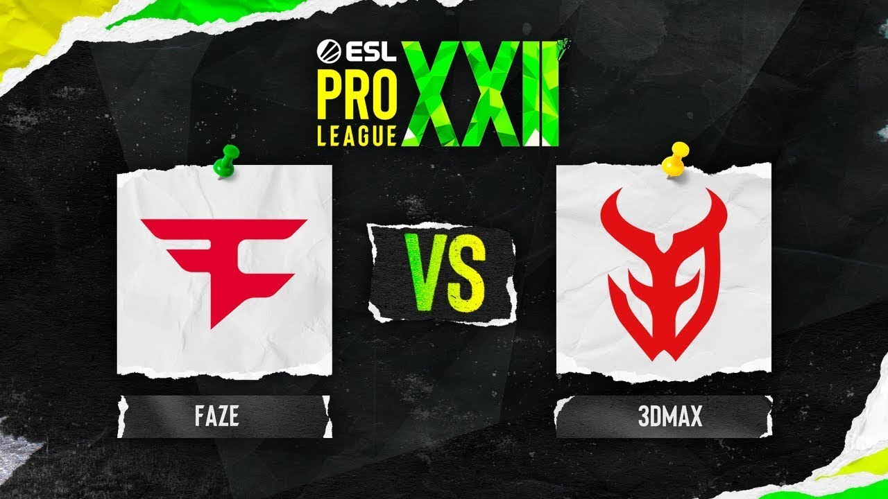 FaZe vs. 3DMAX - ESL Pro League Season 22 - Stage 2