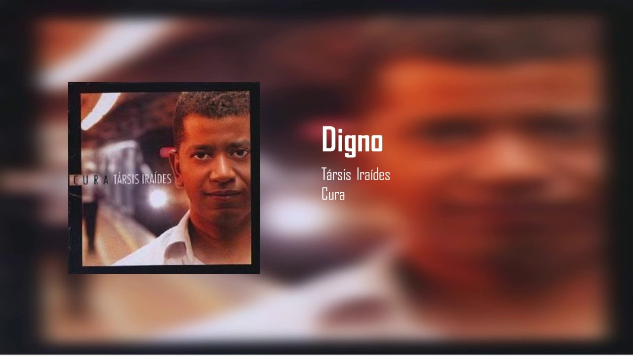 Társis Iraídes - Digno