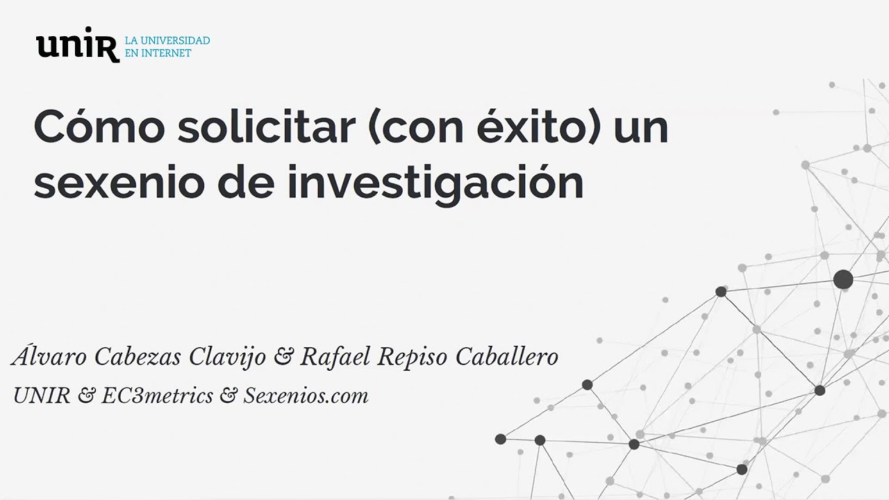 Cómo solicitar (con éxito) un sexenio de investigación | #UNIRinvestiga