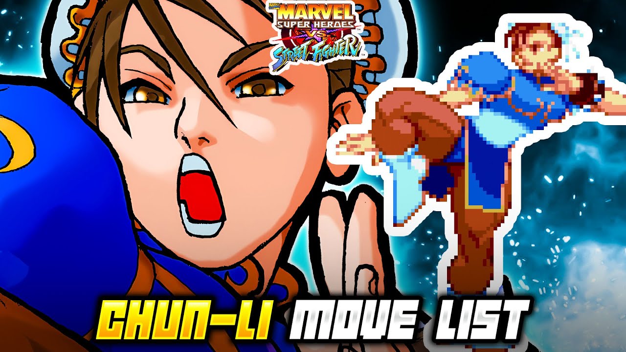 CHUN-LI MOVE LIST - Marvel Super Heroes vs. Street Fighter (MSHvSF)