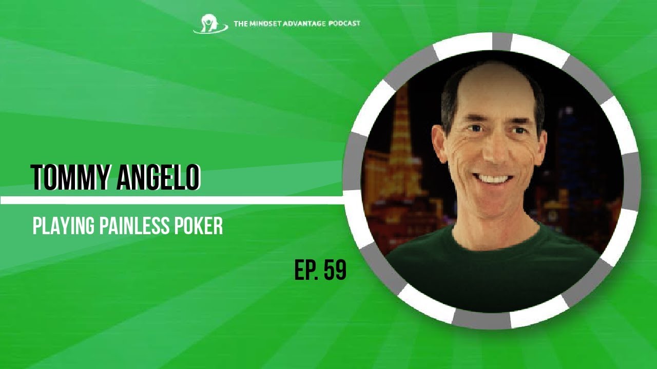 Tommy Angelo on Playing Painless Poker #59
