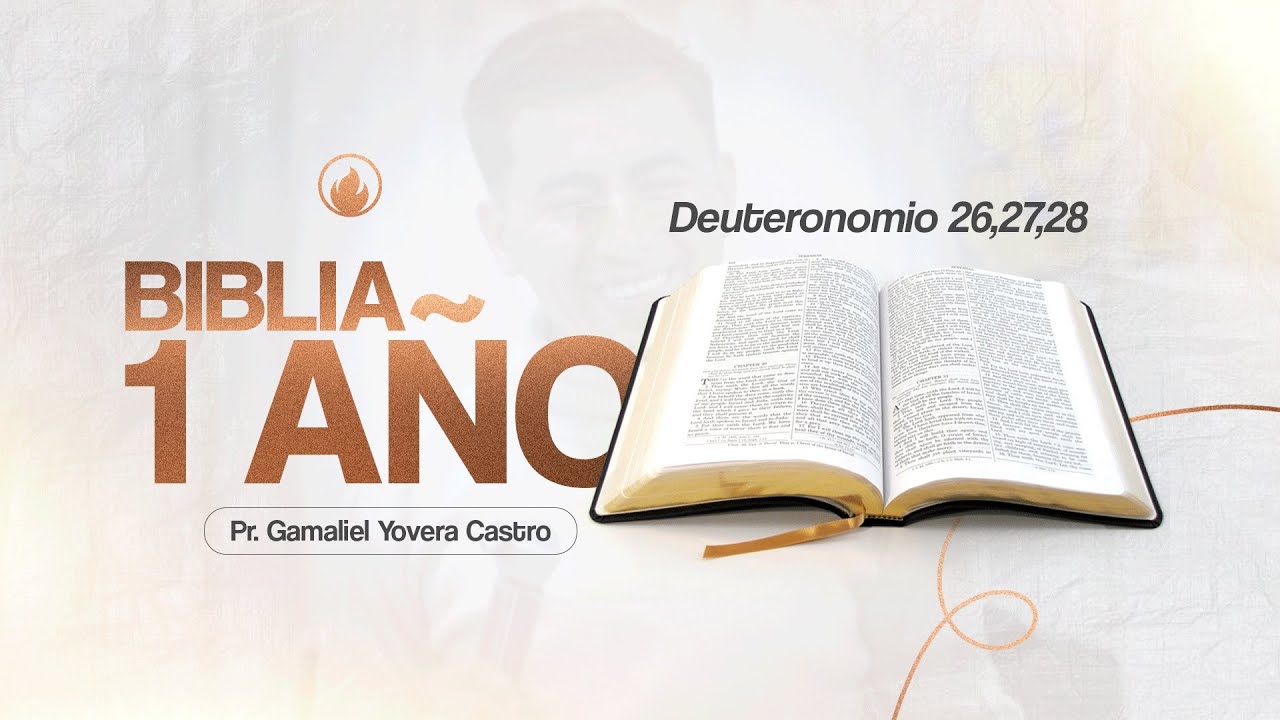 Día 67 - Deuteronomio 26,27,28 | La Biblia en 1 año | Gamaliel Yovera Castro 