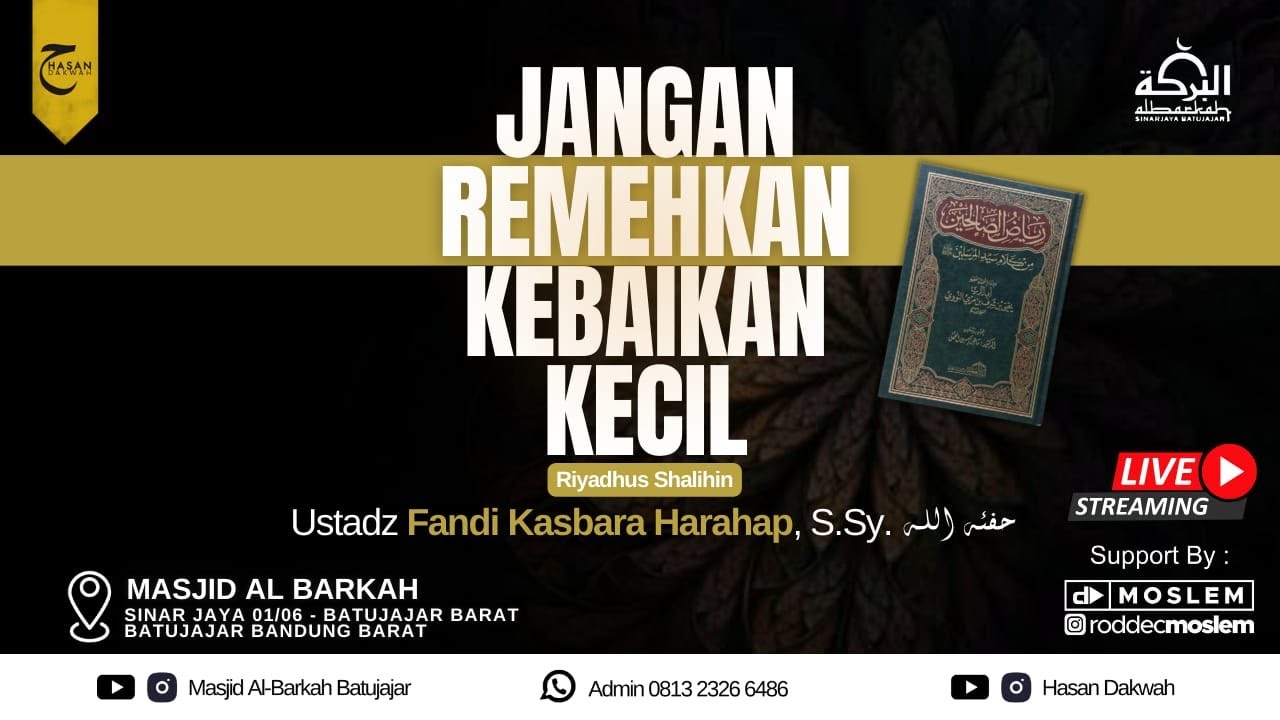 [ LIVE ] Ustadz Fandi Kasbara Harahap, S.Sy. حفظه الله | Jangan Remehkan Kebaikan Kecil