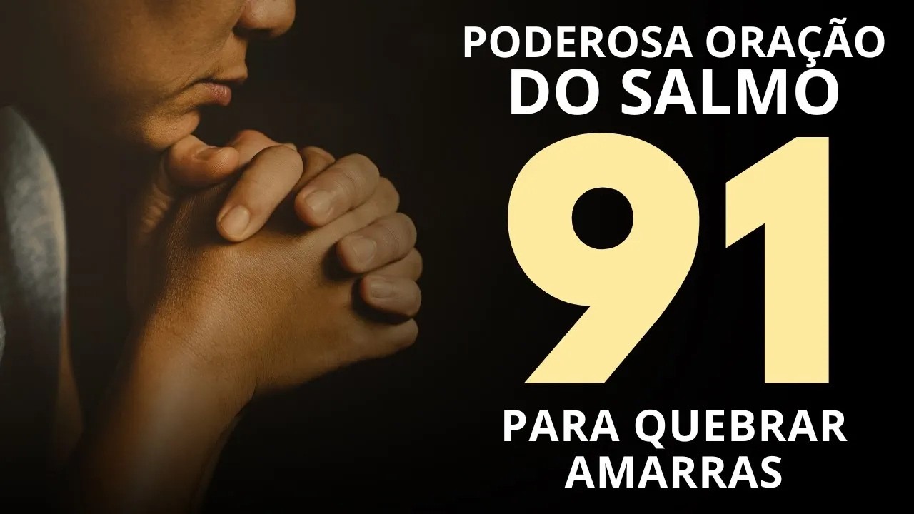 PODEROSA ORAÇÃO DO SALMO 91 🙏 ESCUTE POR 7 DIAS ESSA ORAÇÃO DO SALMO 91 SEJA ABENÇOADO!