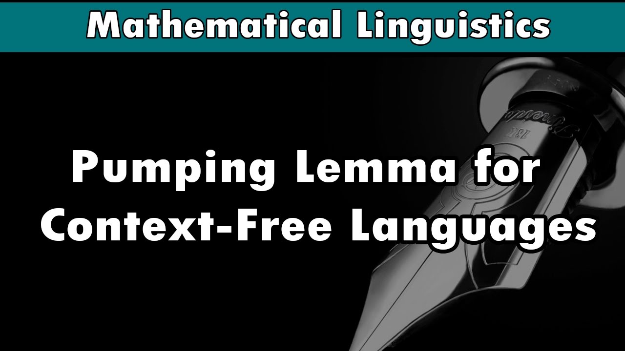 [Mathematical Linguistics] Pumping Lemma for Context Free Languages