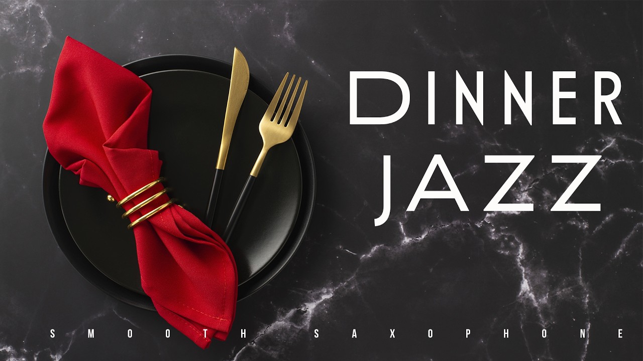Dinner Jazz Smooth Saxophone 🎷🍷 Relaxing Restaurant Jazz Music for Dining, Wine & Slow Evenings
