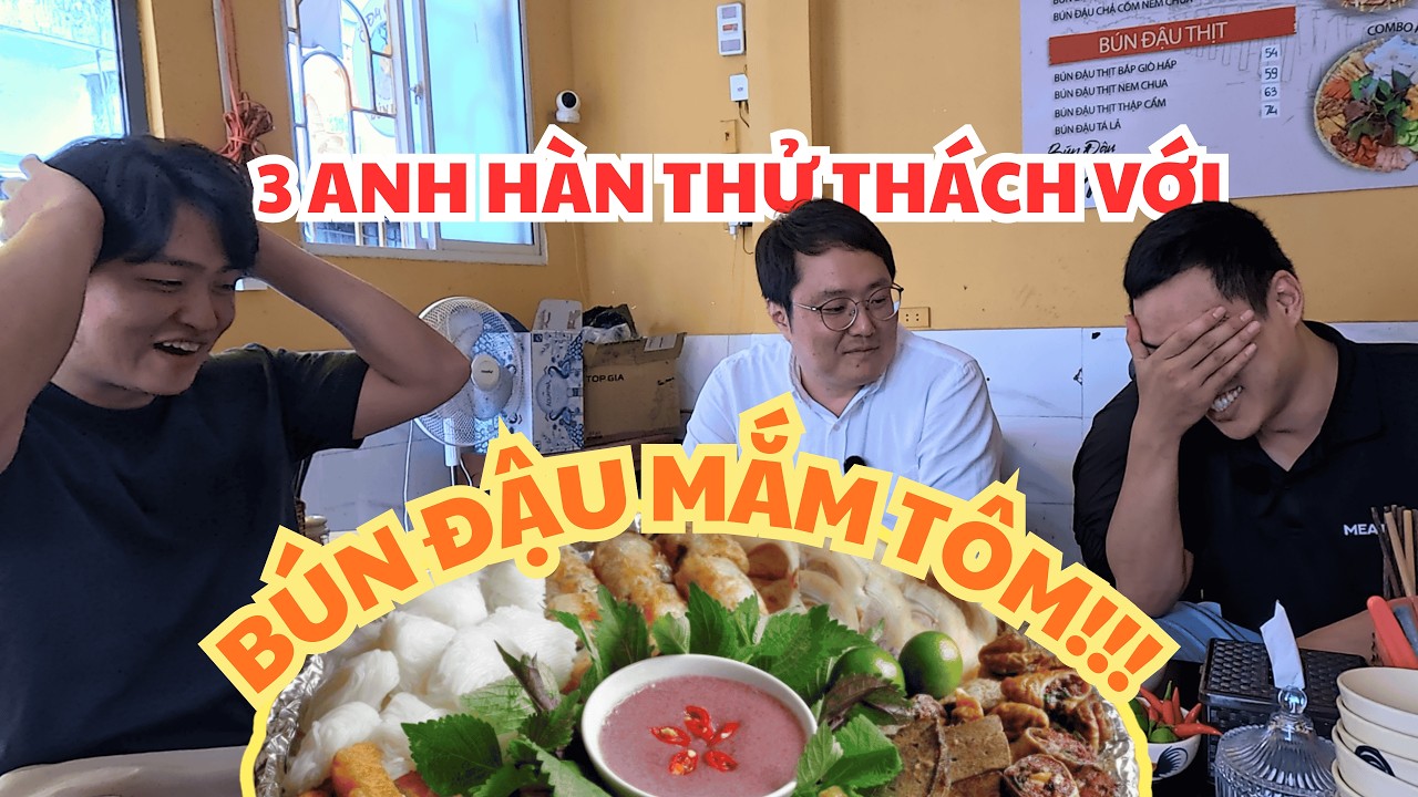THỬ THÁCH MÓN ĂN VIỆT NAM: NGƯỜI HÀN vs BÚN ĐẬU MẮM TÔM!? - AI SẼ CHIẾN THẮNG??? | 3 Anh Em 🇰🇷