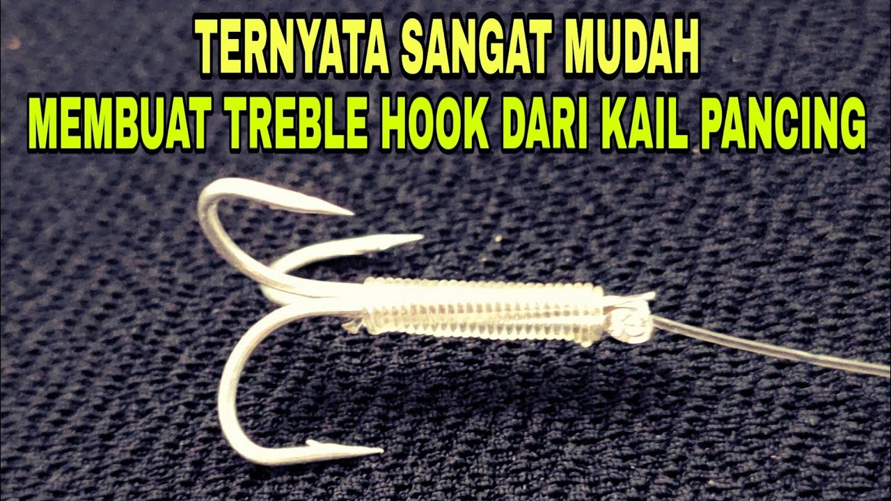 Cara mudah membuat treble hook dari mata kail pancing
