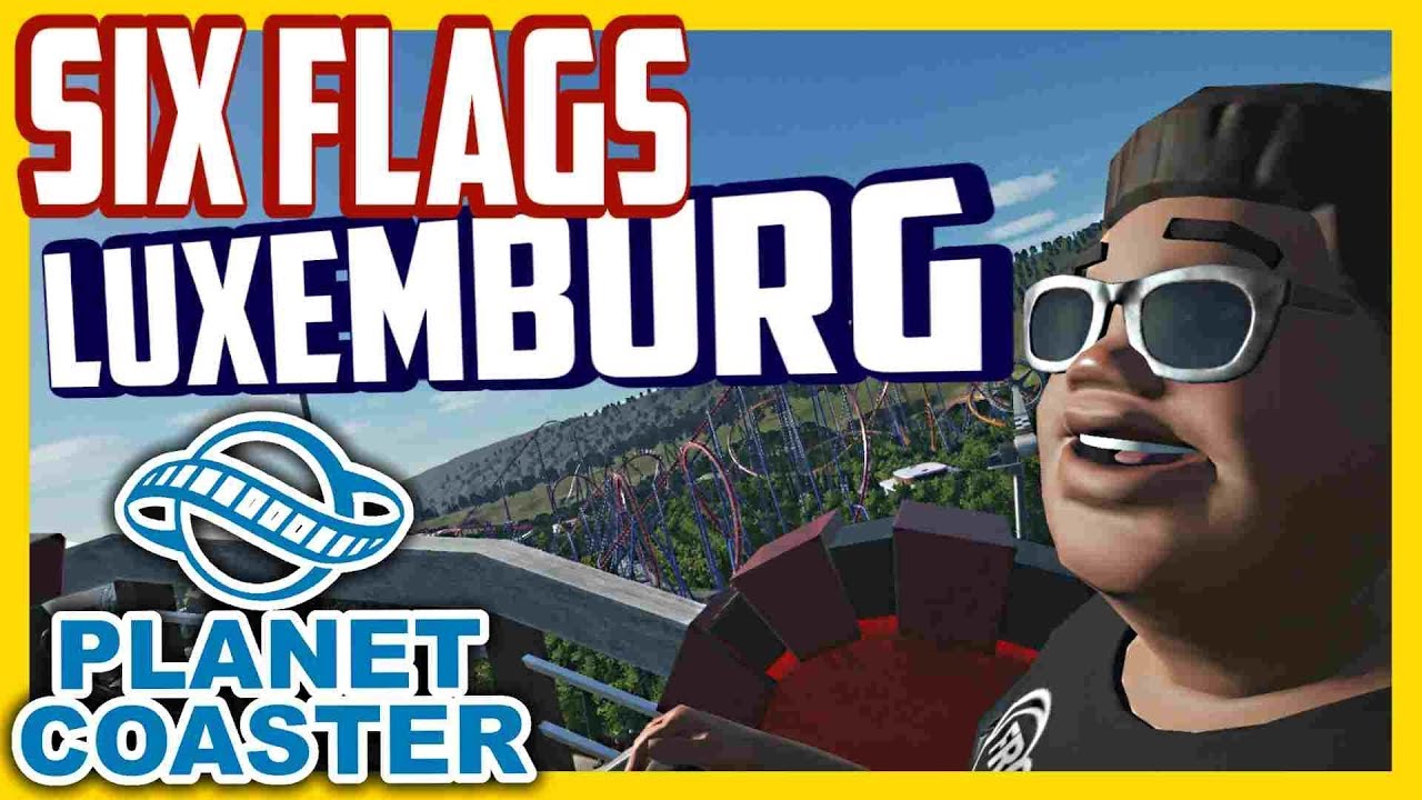 Six Flags - Luxemburg | PARKTOUR - Planet Coaster