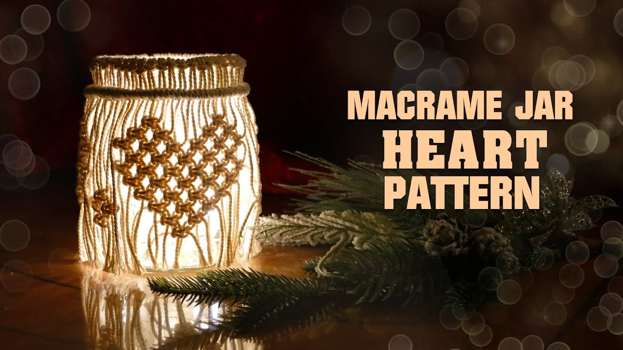 DIY Macrame Jar ❤️ Heart Pattern Tutorial