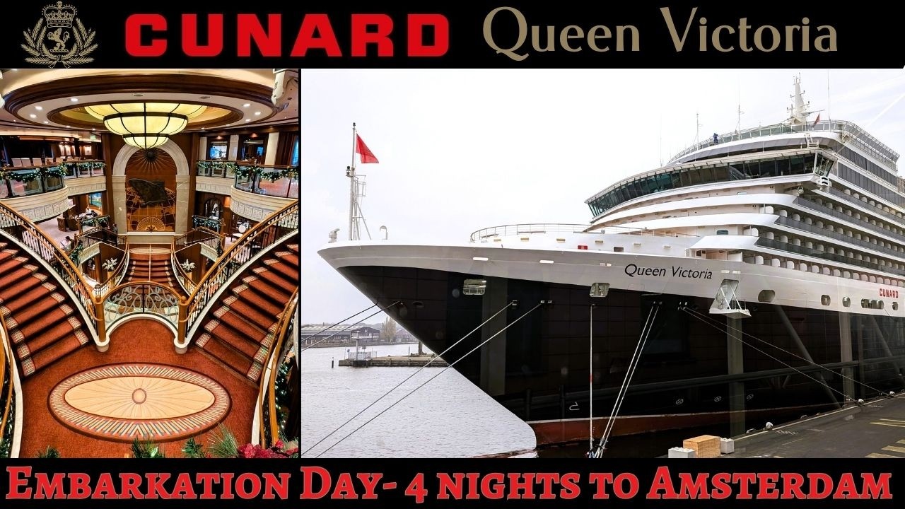 First time Cunard Cruisers. Embarkation day for Queen Victoria 4 night cruise to Amsterdam, Nov 2024