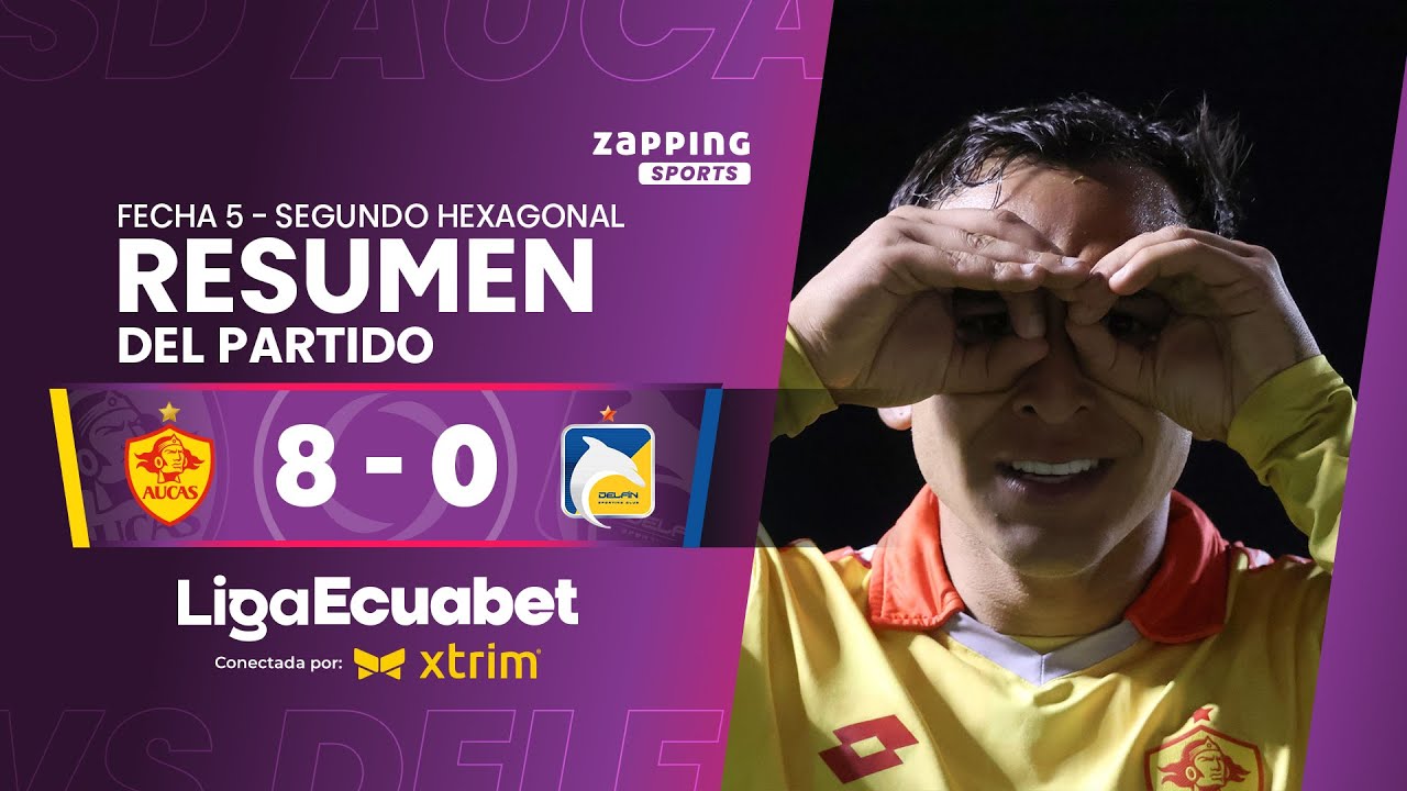 SD Aucas 8 - 0 Delfín / Fecha 5 - Segundo Hexagonal  / Liga Ecuabet conectada por Xtrim