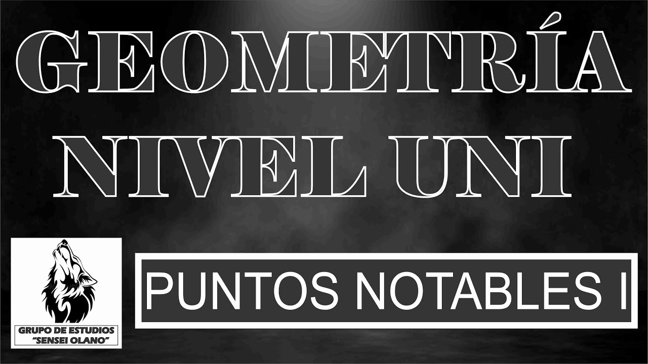14. PUNTOS NOTABLES I (Nivel UNI - Completo)