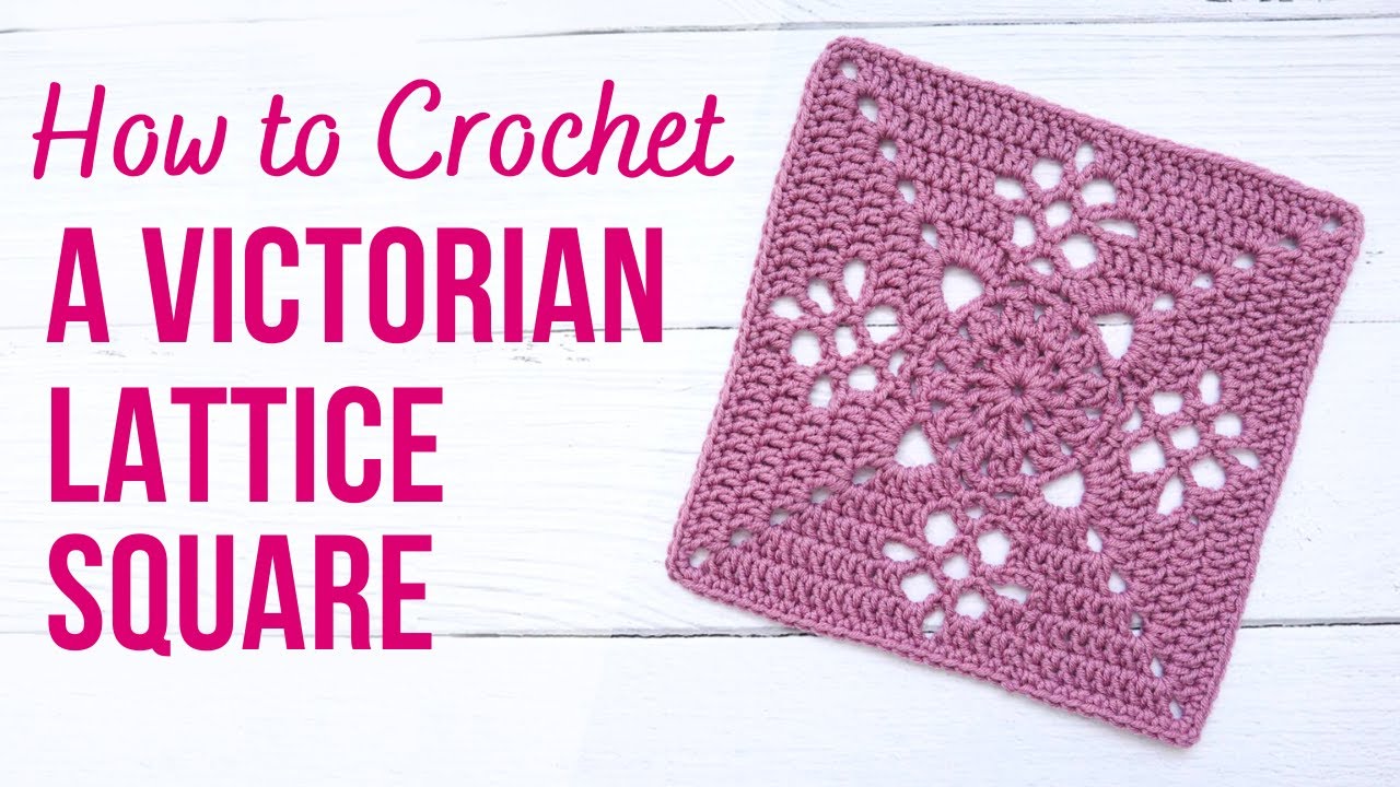 How to Crochet Victorian Lattice Square | Step By Step Tutorial