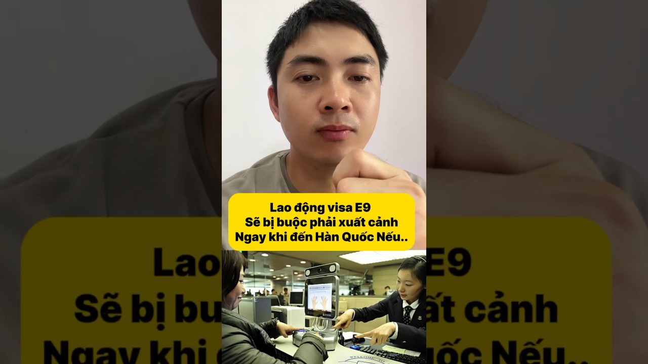 lao động visa E9 bị từ chối nhập cảnh H&agrave;n Quốc v&igrave; l&yacute; do g&igrave;? #epskorea #quynhhaepskorea