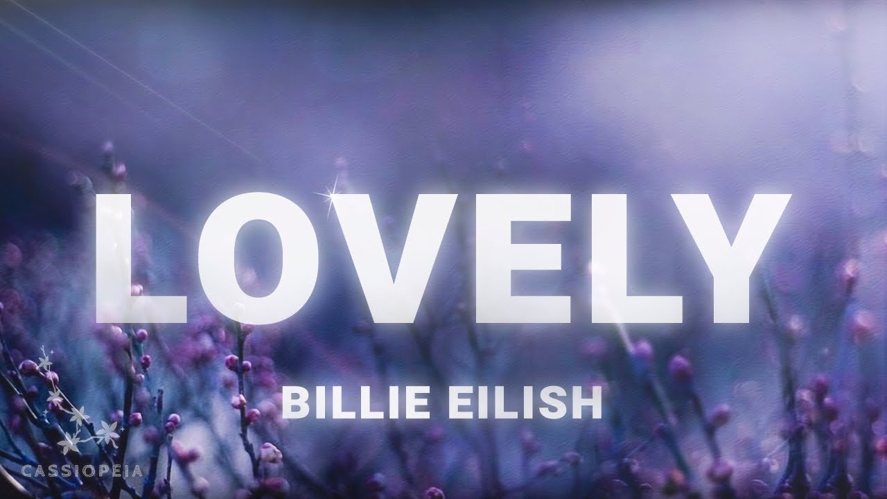 Billie Eilish - Lovely (Lyrics) ft. Khalid