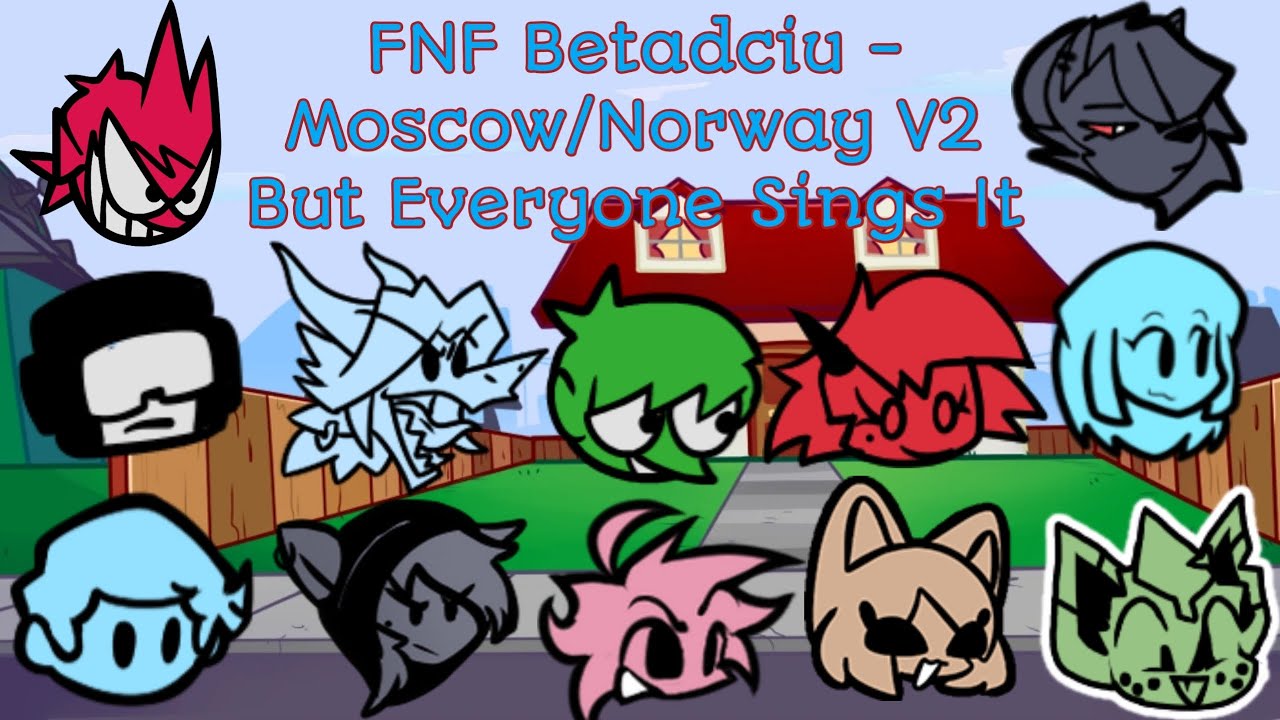 FNF Betadciu - Moscow/Norway V2 But Everyone Sings It