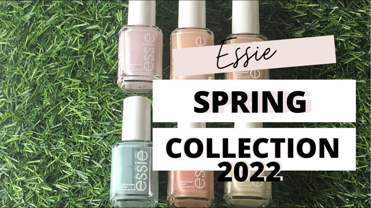 ESSIE SPRING COLLECTION 2022 | LIVE SWATCH
