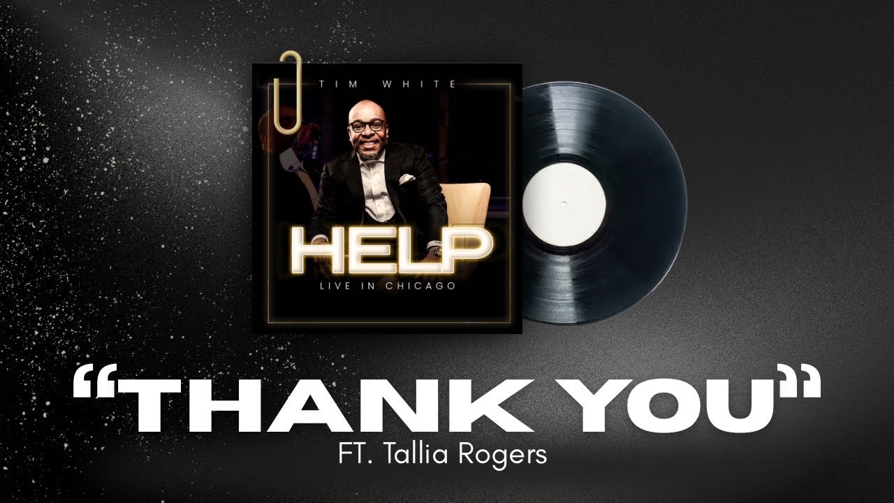 “Thank You” -Tim white ft. Tallie Rogers