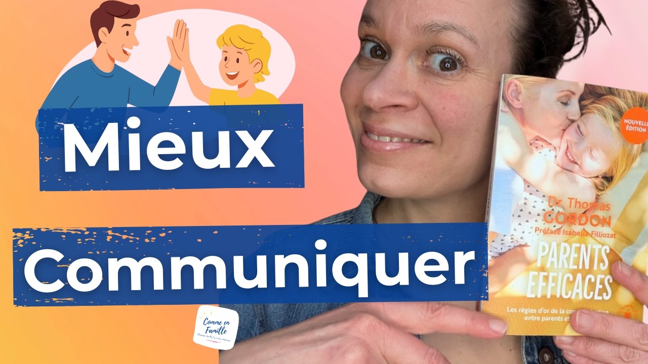 3 clés pour une relation apaisée avec ton enfant (Parents Efficaces)
