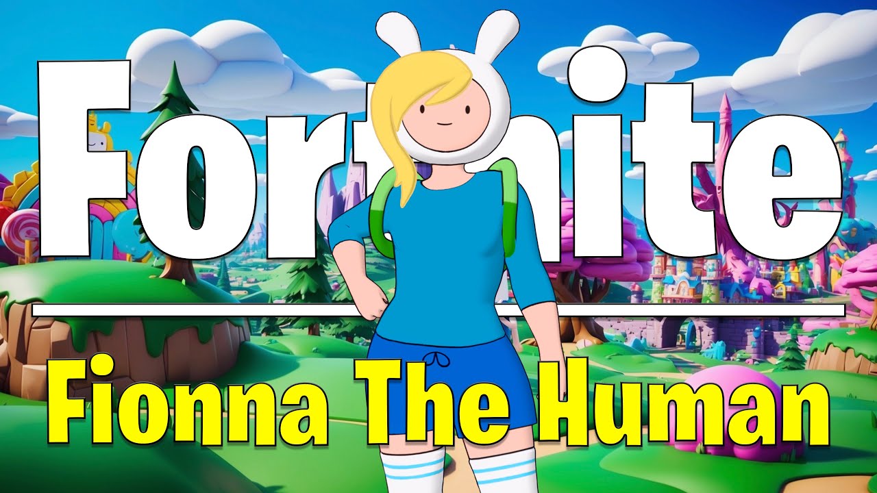 Fionna The Human (👍 & Subscribe)