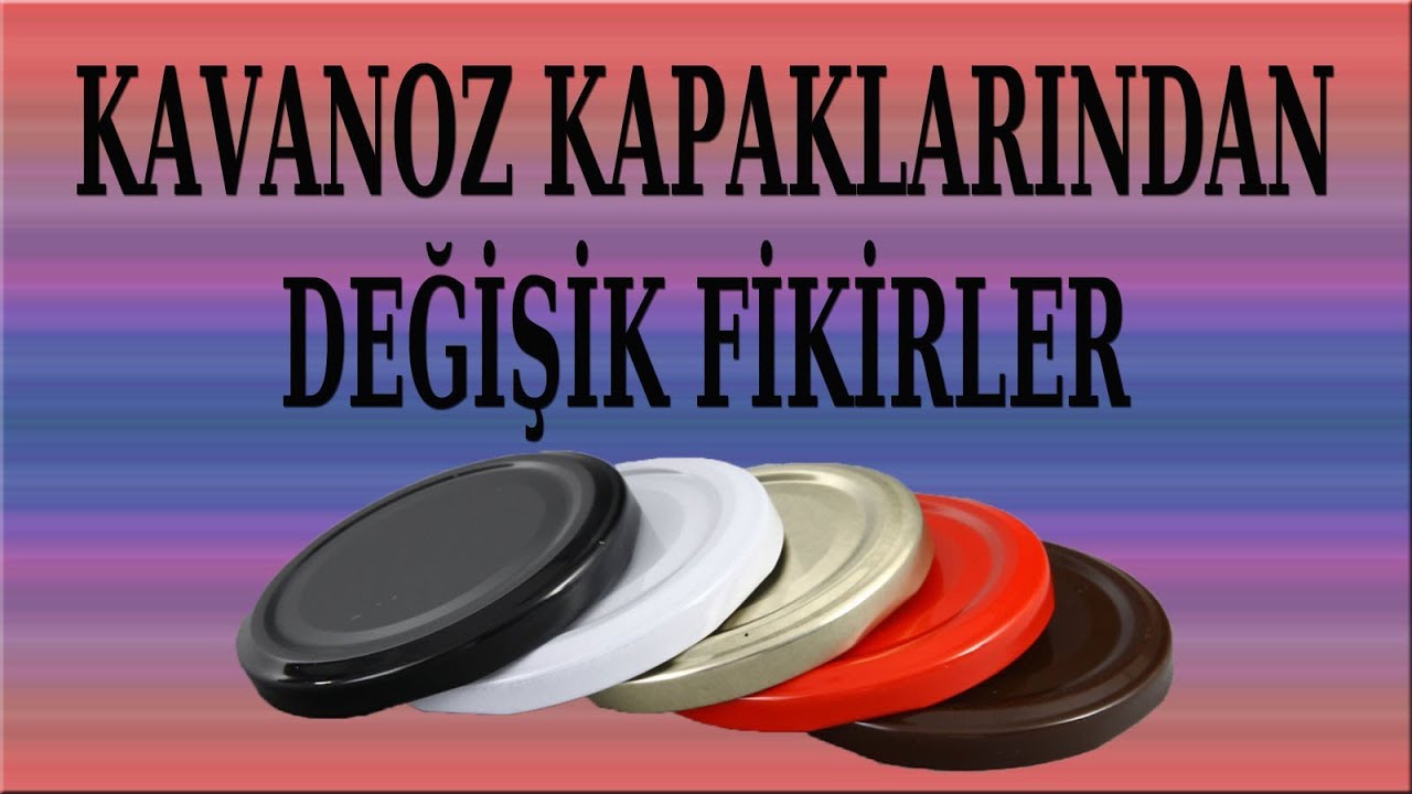 Kavanoz Kapaklarından Neler Yapılır | Turn Jar Lids into Amazing | Diy