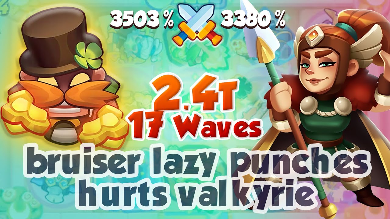 BRUISER Lazy Punches Hurt VALKYRIE for 17 Waves 2.4 Trillion - RUSH ROYALE