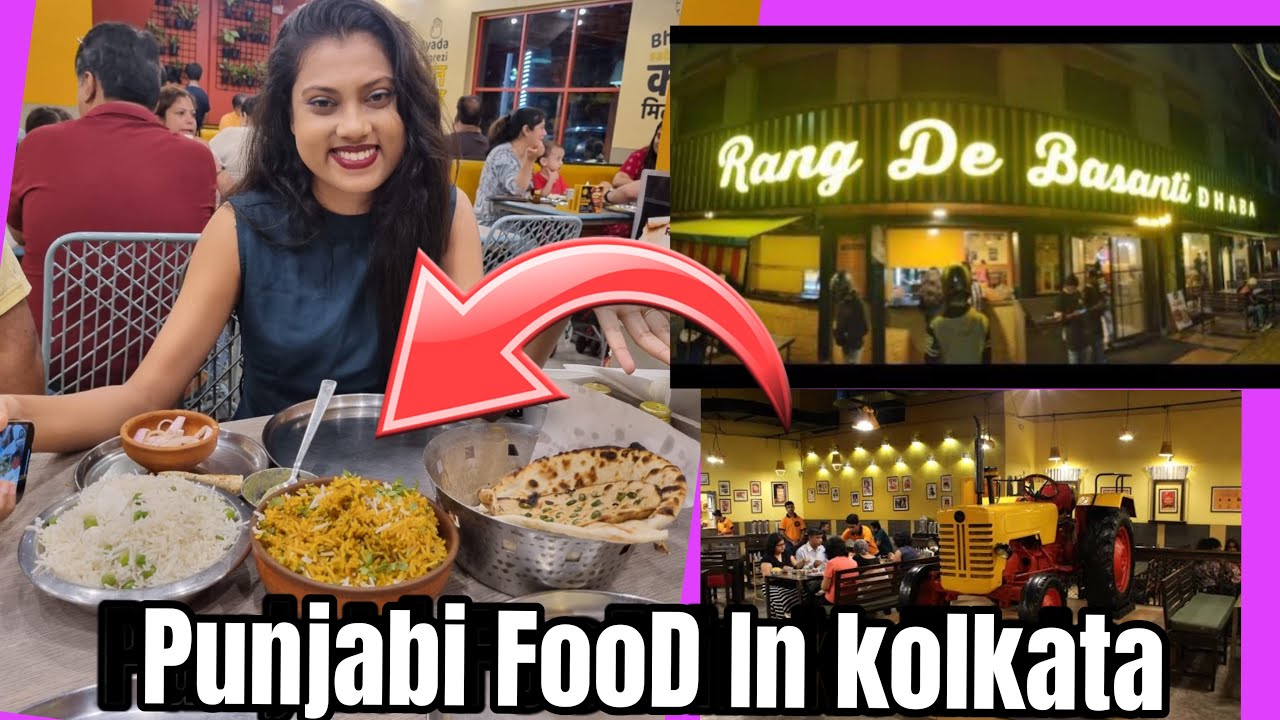 Best Punjabi Restaurant In kolkata || Rang De Basanti Dhaba
