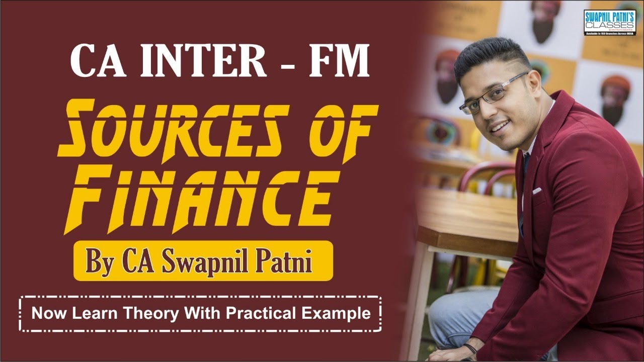 CA INTER -FM- SOURCES OF FINANCE| LETS MAKE FM THEORY INTERESTING