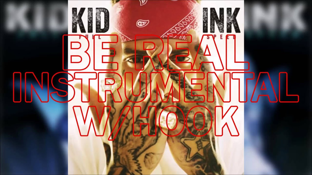 Kid Ink - Be Real (feat  Dej  Loaf) w/hook Instrumental