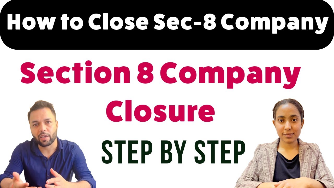 How to Close Section 8 Company I Step by Step Section-8 Company Closure