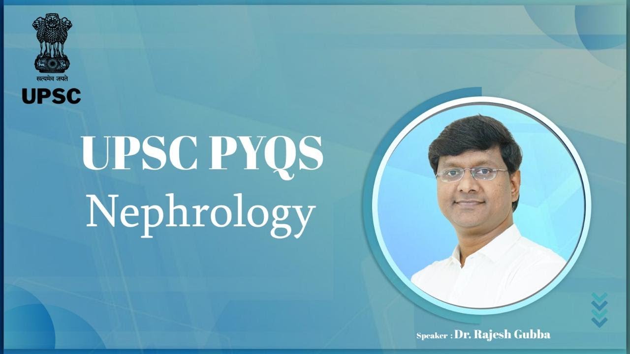 UPSC PYQS NEPHROLOGY
