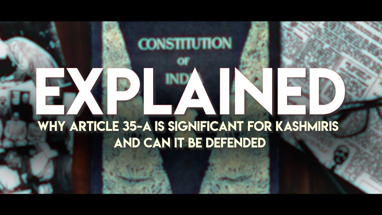 Explained: Why Article 35-A Is Significant For Kashmiris And Can It Be Defended