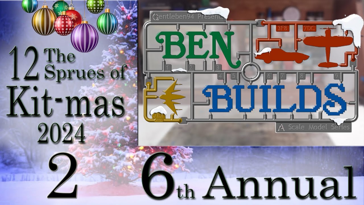 Ben Builds  - 12 Sprues of Kit-mas - S6 -  Ep 2