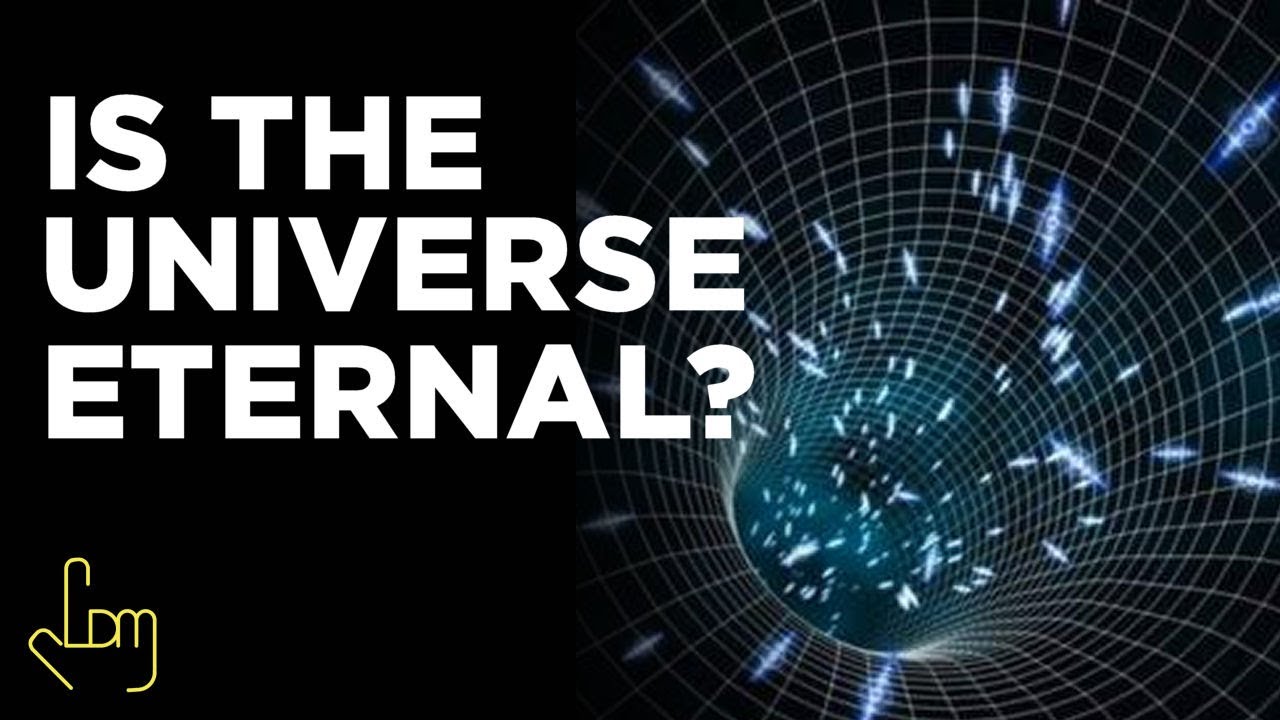 IS THE UNIVERSE ETERNAL? - LDM LESSONS
